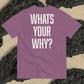 WHATS YOUR WHY?