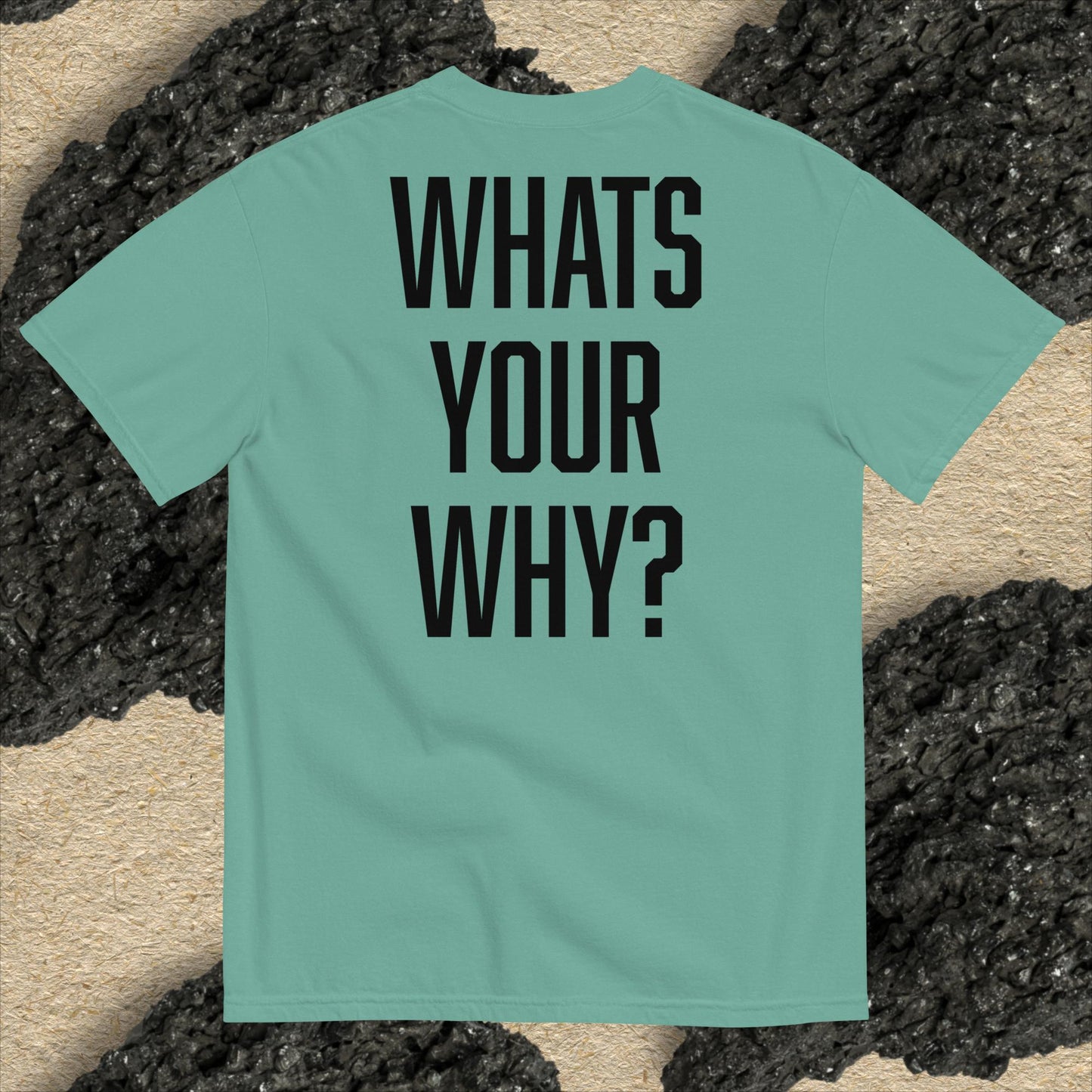 WHATS YOUR WHY? //BLACK EDITION