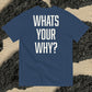 WHATS YOUR WHY?